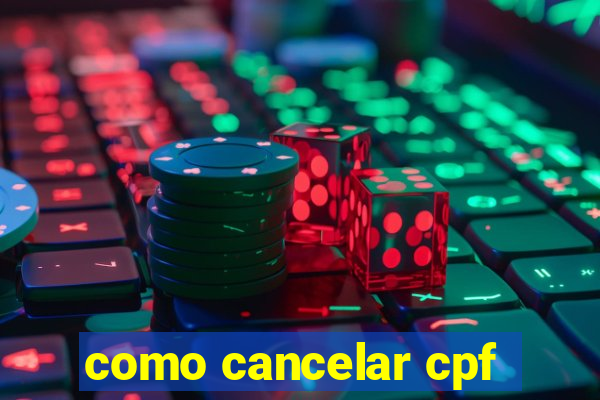 como cancelar cpf